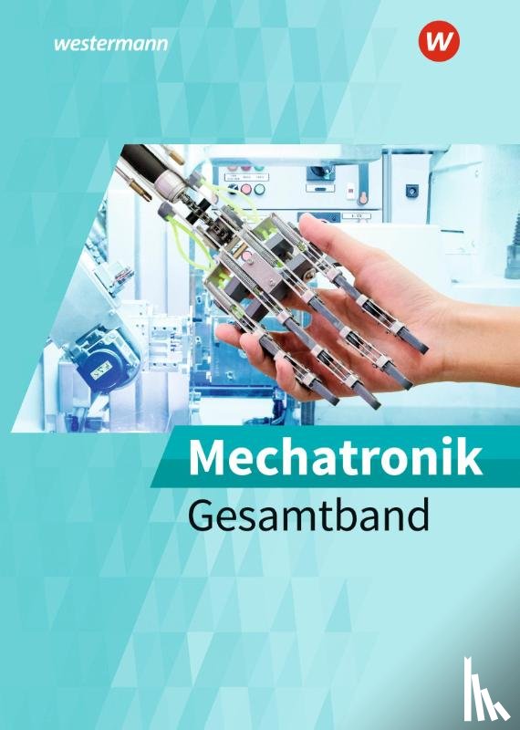 Aldejohann, Günter, Bünz, Christian, Krehbiel, Michael, Petker, Gennadij - Mechatronik. Gesamtband