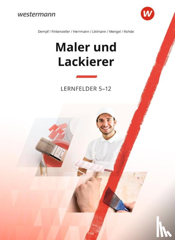 Herrmann, Uwe, Finkenzeller, Bernhard, Rohde, Anja, Mengel, Uta - Maler und Lackierer Lernfelder 5-13. Schulbuch