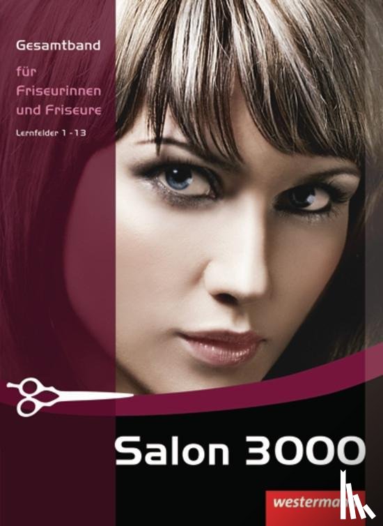 Ausfelder, Veronika, Busch, Bettina, Hoffmann, Evelyn, Klocker, Gisela - Salon 3000. Schülerbuch Gesamtband für Friseurinnen und Friseure