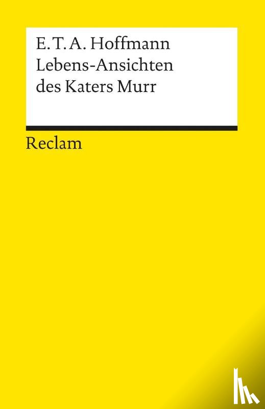 Hoffmann, Ernst Theodor Amadeus - Lebens-Ansichten des Katers Murr