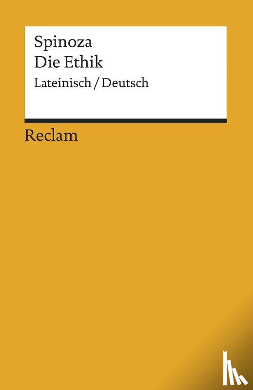 Spinoza, Benedictus De - Die Ethik. Lateinisch/Deutsch