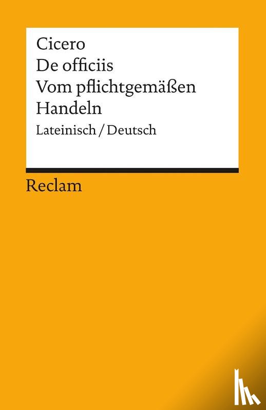 Gunermann, Heinz, Cicero, Marcus Tullius - Vom pflichtgemäßen Handeln / De officiis