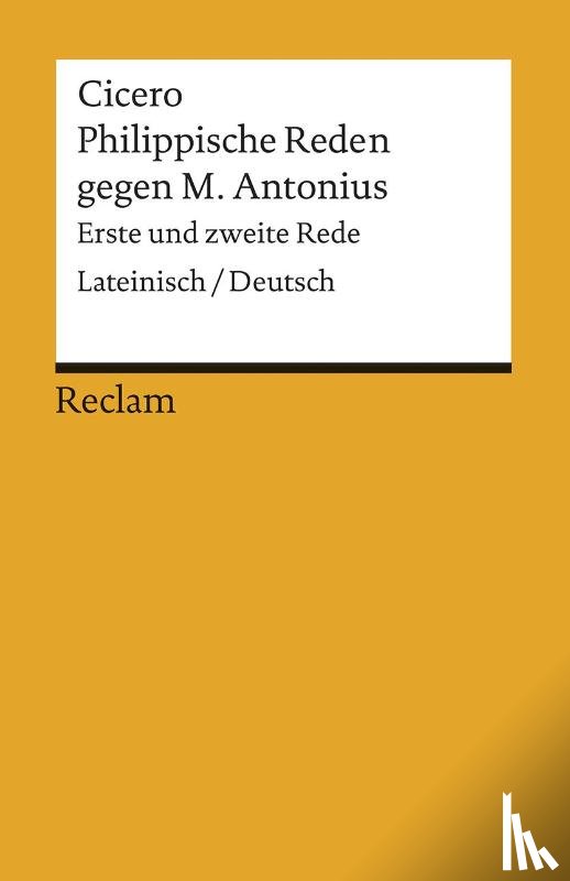 Cicero, Marcus Tullius - Philippische Reden gegen M. Antonius 1
