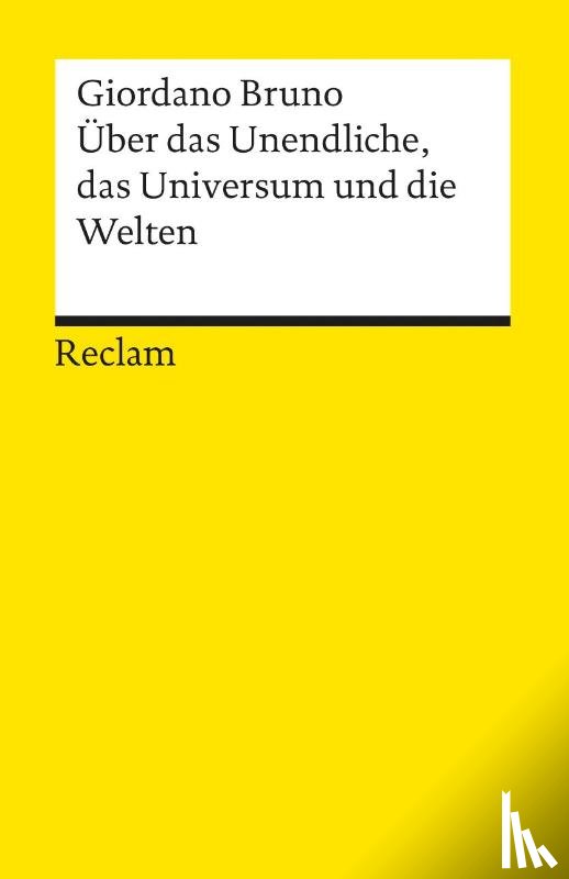 Bruno, Giordano - Über das Unendliche, das Universum und die Welten