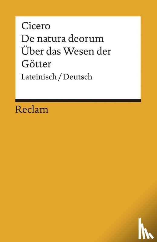 Cicero, Marcus Tullius - De natura deorum / Über das Wesen der Götter