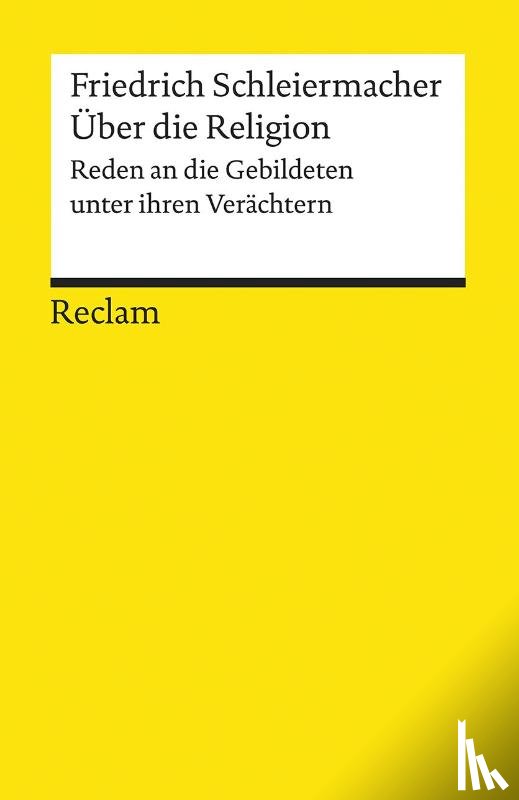 Schleiermacher, Friedrich - Über die Religion. Reden an die Gebildeten unter ihren Verächtern