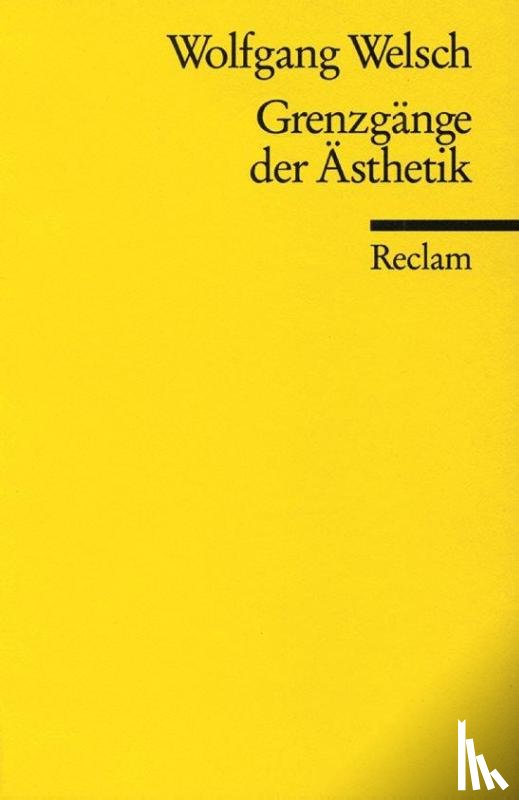 Welsch, Wolfgang - Grenzgänge der Ästhetik