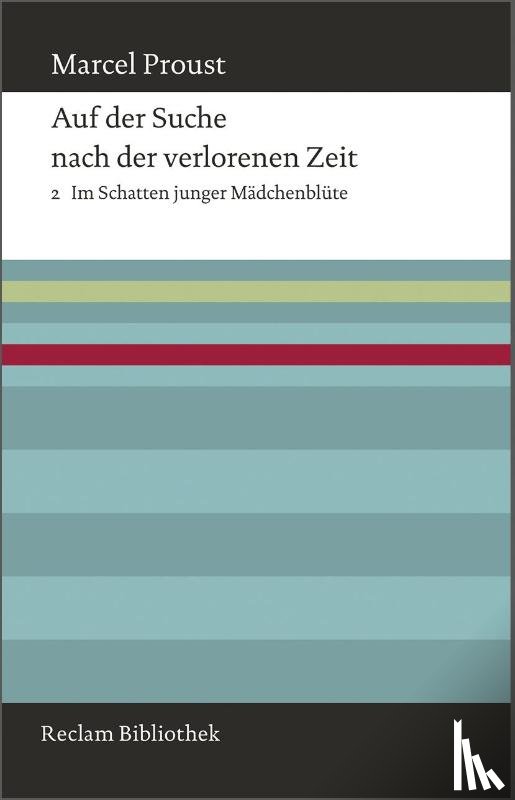 Proust, Marcel - Auf der Suche nach der verlorenen Zeit. Band 2: Im Schatten junger Mädchenblüte