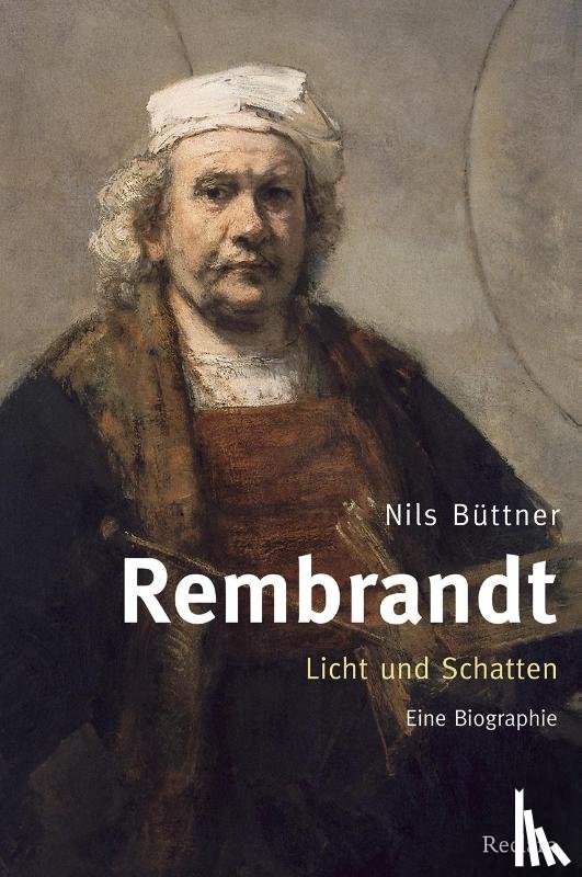 Büttner, Nils - Rembrandt. Licht und Schatten