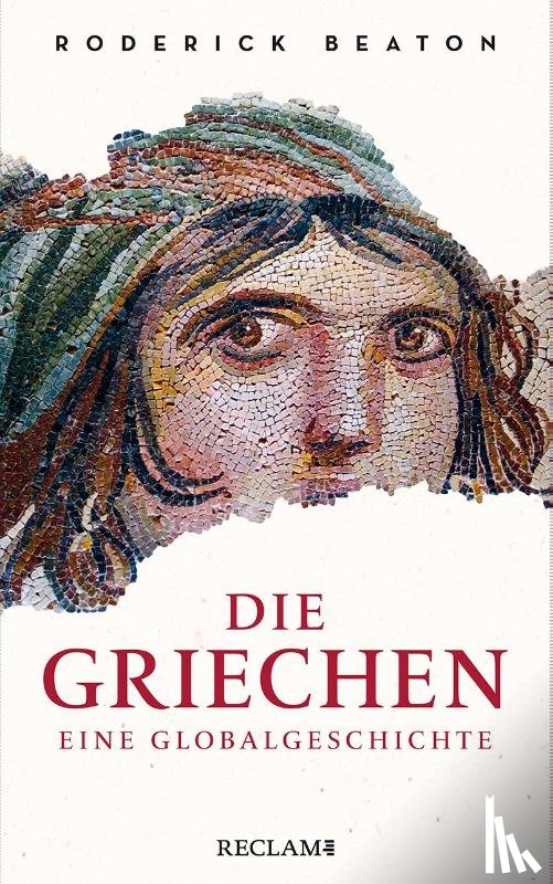Beaton, Roderick - Die Griechen. Eine Globalgeschichte