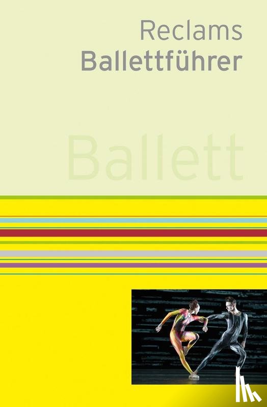 Kieser, Klaus, Schneider, Katja - Reclams Ballettführer