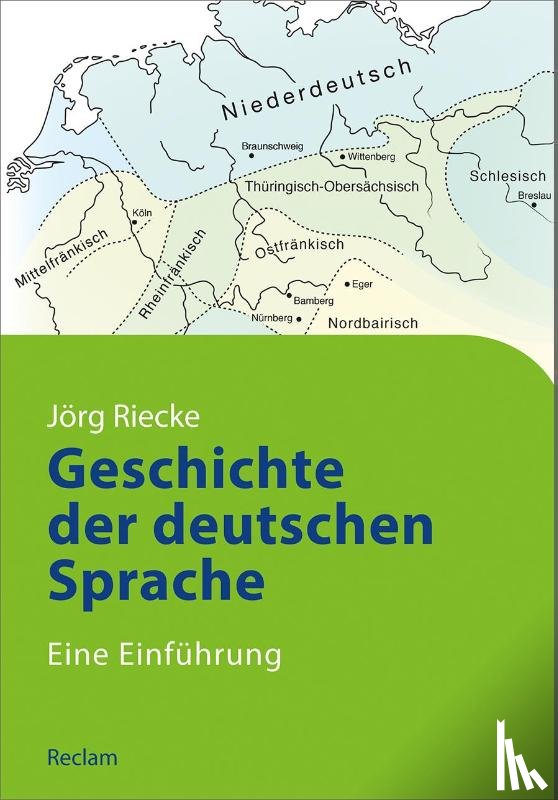 Riecke, Jörg - Geschichte der deutschen Sprache
