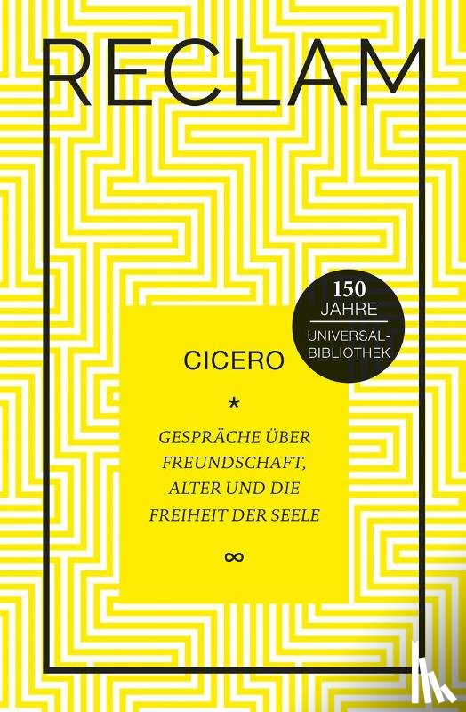 Cicero - Gespräche über Freundschaft, Alter und die Freiheit der Seele