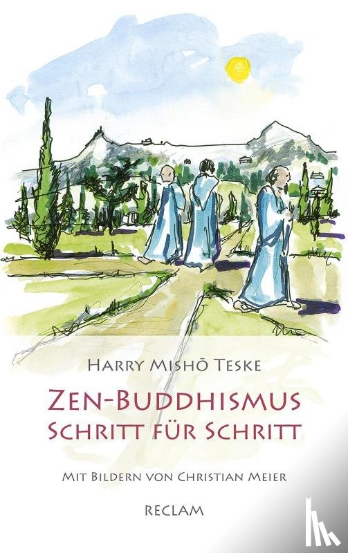 Teske, Harry Misho - Zen-Buddhismus Schritt für Schritt