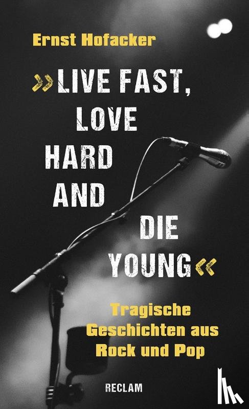 Hofacker, Ernst - »Live fast, love hard and die young!«