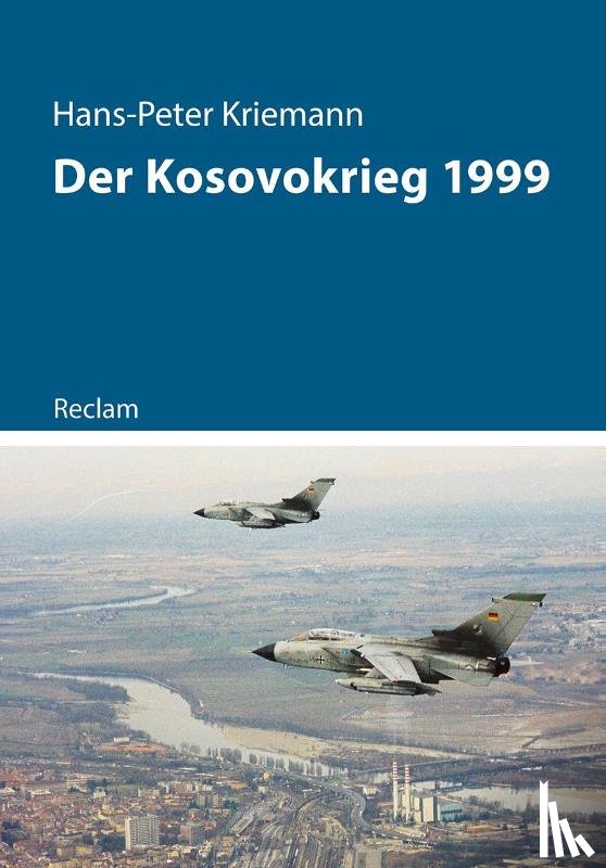 Kriemann, Hans-Peter - Der Kosovokrieg 1999
