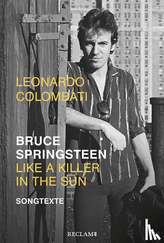Colombati, Leonardo - Bruce Springsteen - Like a Killer in the Sun