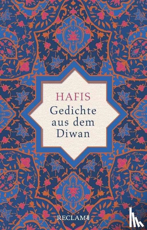 Hafis, Muhammad Schams ad-Din - Gedichte aus dem Diwan
