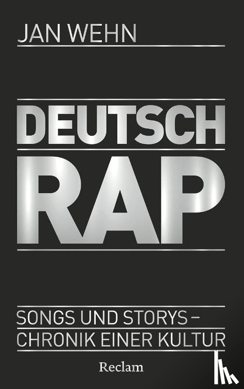 Wehn, Jan - Deutschrap. Songs und Storys - Chronik einer Kultur