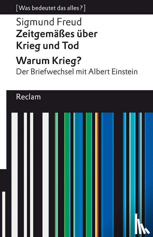 Freud, Sigmund - Zeitgemäßes über Krieg und Tod | Warum Krieg? Der Briefwechsel mit Albert Einstein