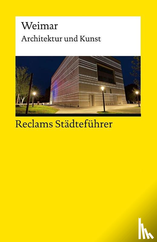 Gallas, Klaus - Reclams Städteführer Weimar. Architektur und Kunst