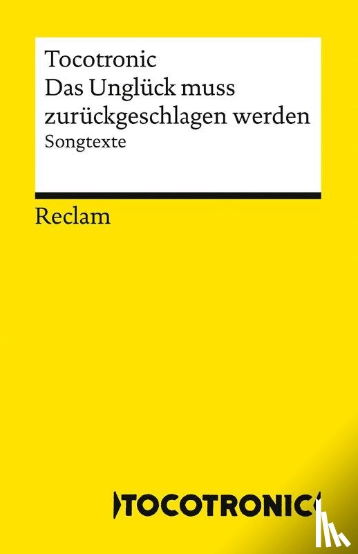 Tocotronic - Das Unglück muss zurückgeschlagen werden. Songtexte