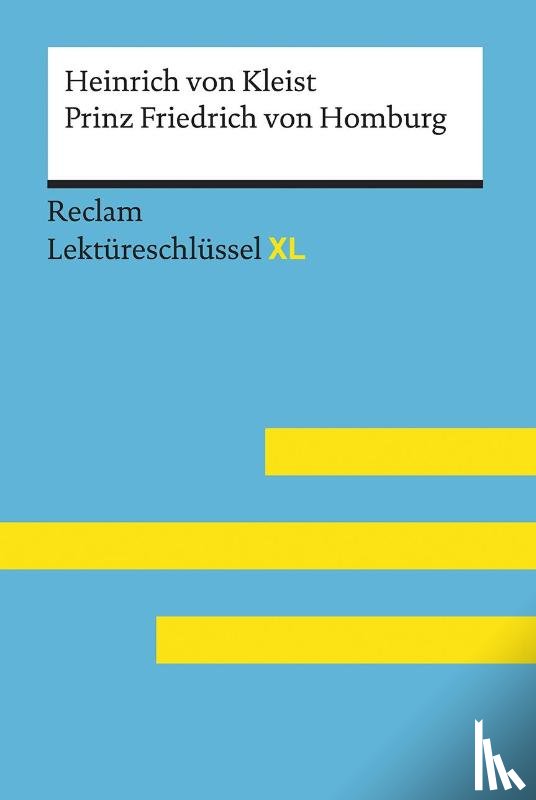 Hellberg, Wolf Dieter - Lektüreschlüssel XL. Heinrich von Kleist: Prinz Friedrich von Homburg