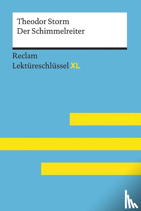 Ehlers, Swantje - Lektüreschlüssel XL. Theodor Storm: Der Schimmelreiter