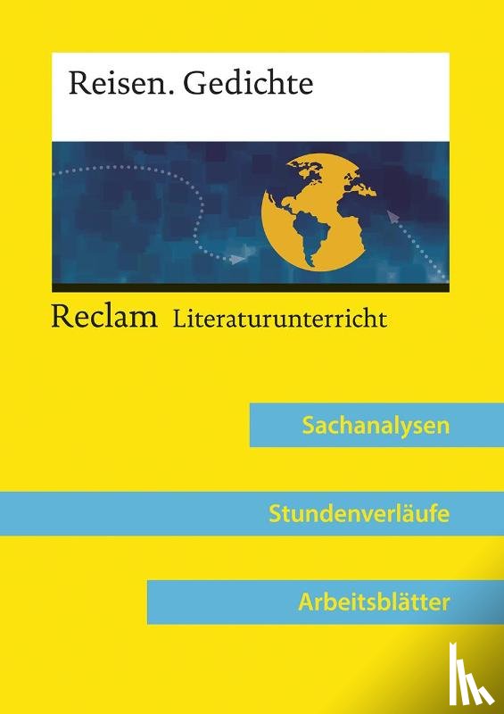 Greiff, Vanessa - Reisen. Gedichte (Lehrerband zum Abiturthema »Reisen / Unterwegs sein«)
