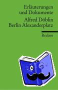 Döblin, Alfred - Berlin Alexanderplatz. Erläuterungen und Dokumente