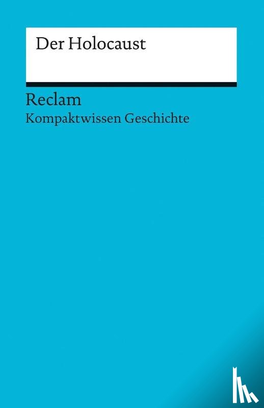 Kümmerle, Julian - Kompaktwissen Geschichte. Der Holocaust