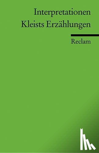 Kleist, Heinrich von - Kleists Novellen. Interpretationen