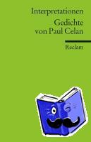 Celan, Paul - Interpretationen. Gedichte von Paul Celan