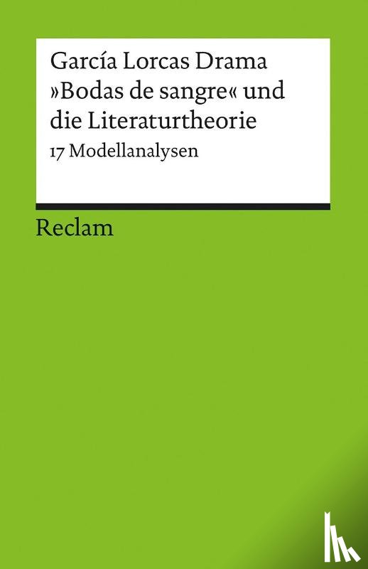  - García Lorcas Drama »Bodas de sangre« und die Literaturtheorie
