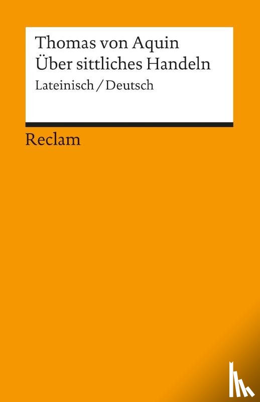 Schönberger, Rolf, Thomas von Aquin - Über sittliches Handeln