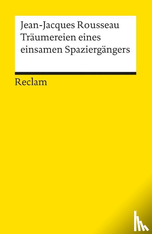 Rousseau, Jean-Jacques - Träumereien eines einsamen Spaziergängers