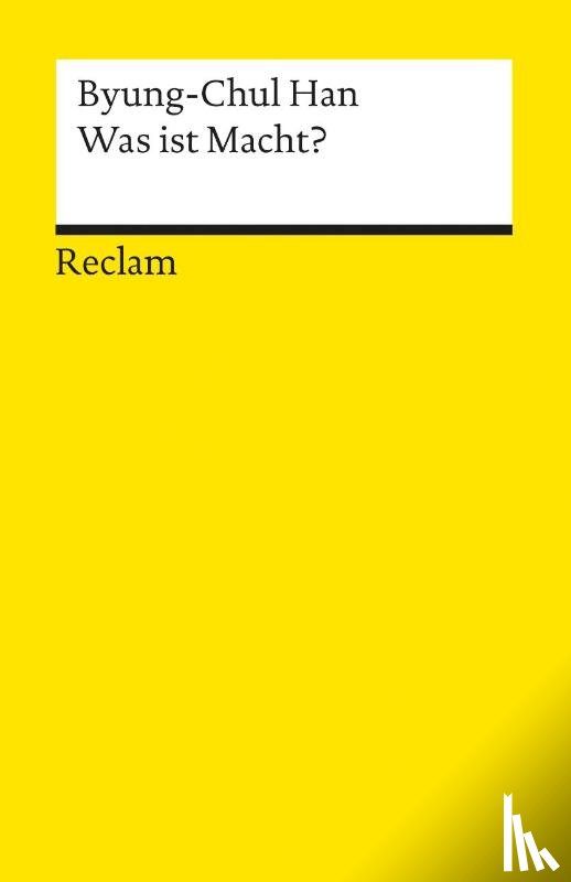 Han, Byung-Chul - Was ist Macht?