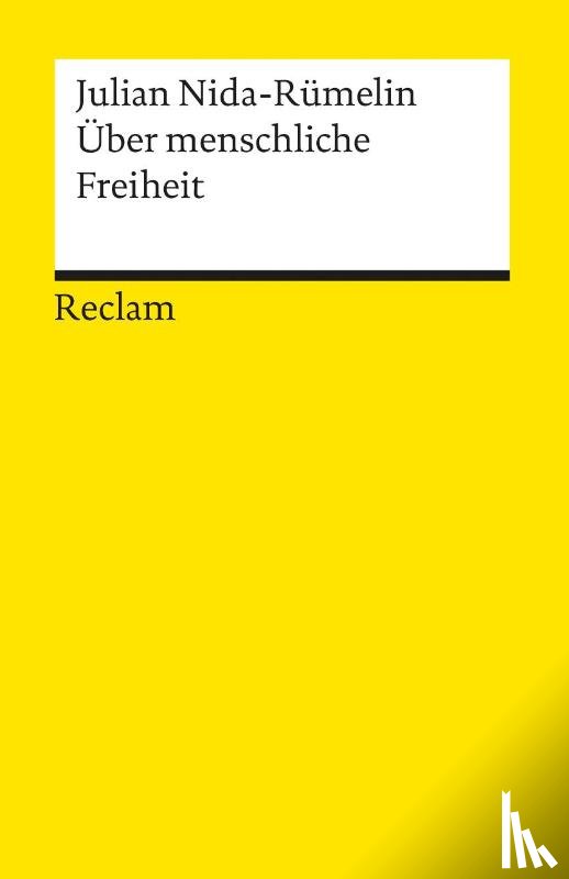 Nida-Rümelin, Julian - Über menschliche Freiheit