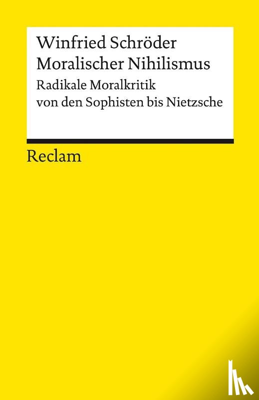 Schröder, Winfried - Moralischer Nihilismus