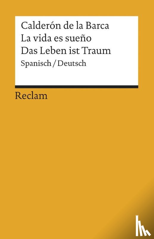 Calderón de la Barca, Pedro, Köhler, Hartmut - La vida es sueño/ Das Leben ist ein Traum