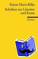 Rilke, Rainer Maria - Schriften zur Literatur und Kunst