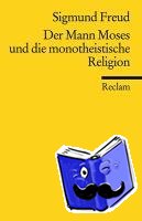 Freud, Sigmund - Der Mann Moses und die monotheistische Religion