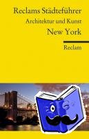 Brinke, Margit, Kränzle, Peter - Reclams Städteführer New York