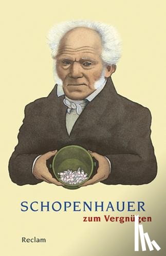  - Schopenhauer zum Vergnügen