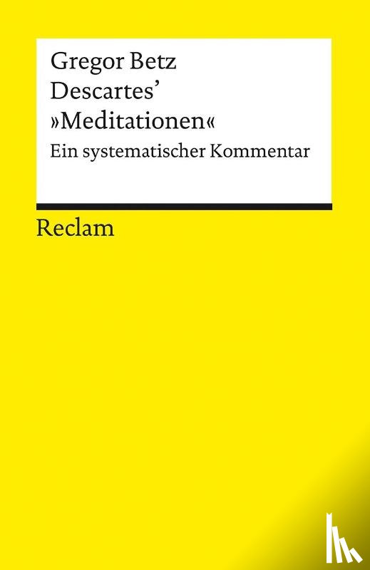 Betz, Gregor - Descartes' "Meditationen über die Grundlagen der Philosophie"