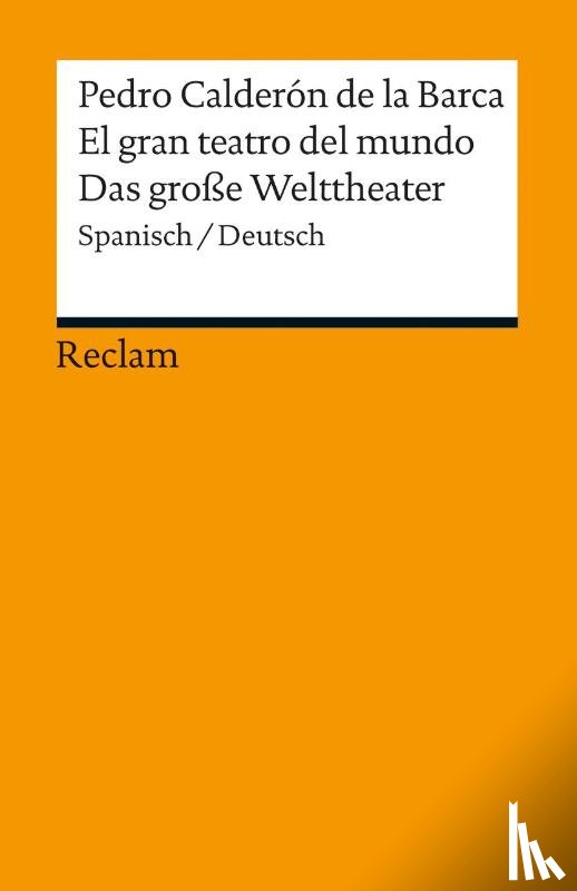 Calderón de la Barca, Pedro - El gran teatro del mundo / Das große Welttheater