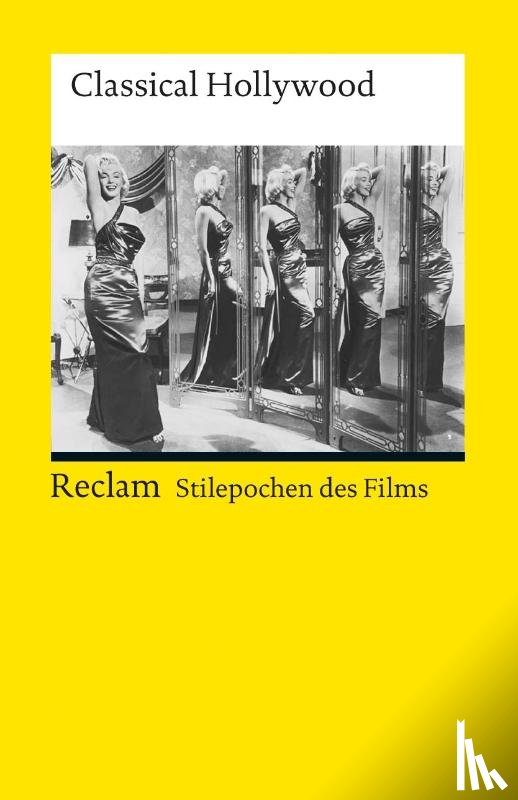  - Stilepochen des Films: Classical Hollywood