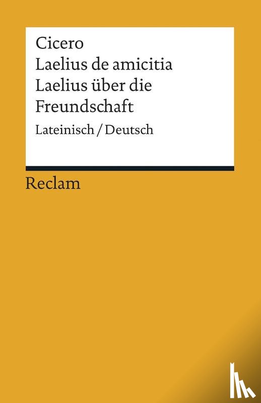 Cicero - Laelius de amicitia / Laelius über die Freundschaft