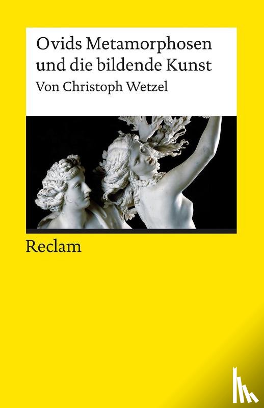 Wetzel, Christoph - Ovids Metamorphosen und die bildende Kunst