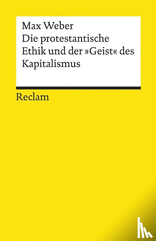 Weber, Max - Die protestantische Ethik und der »Geist« des Kapitalismus